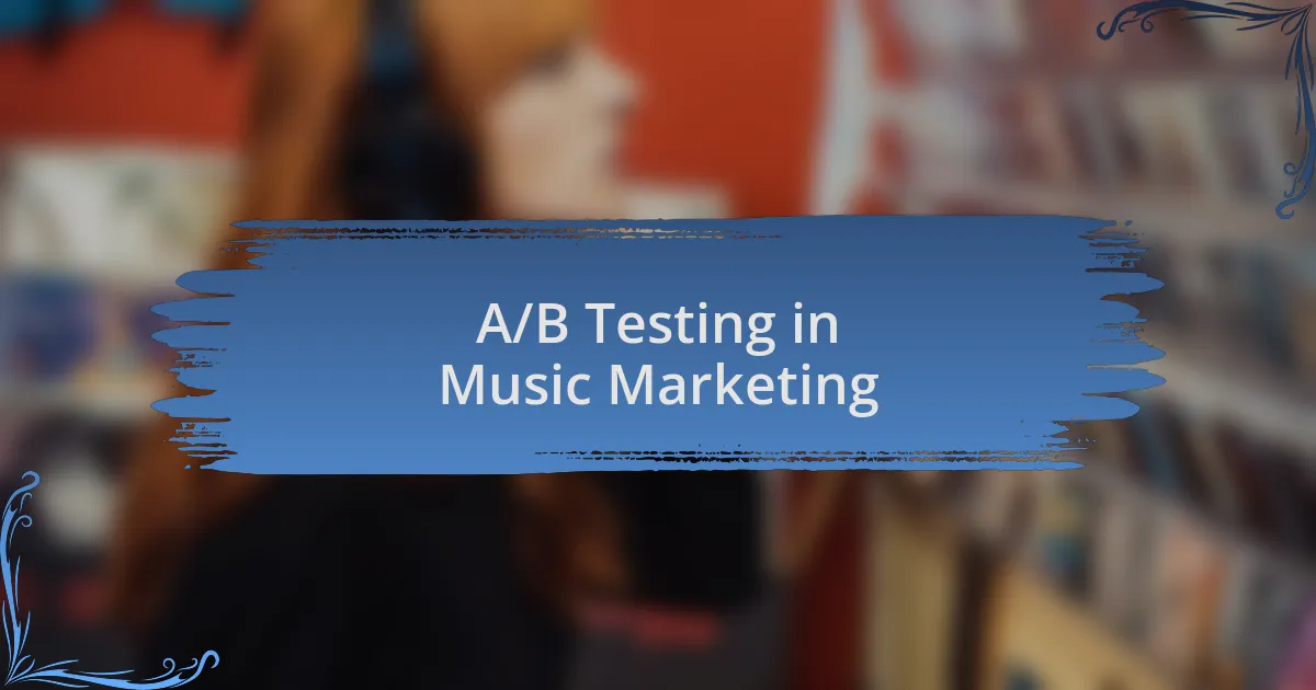 A/B Testing in Music Marketing