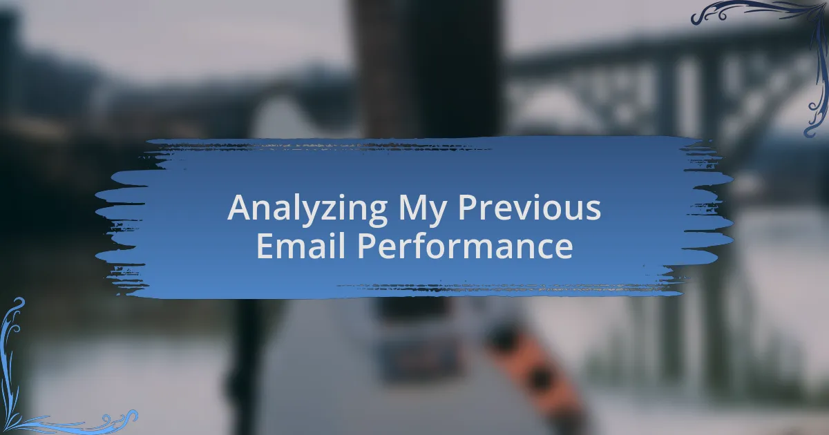 Analyzing My Previous Email Performance