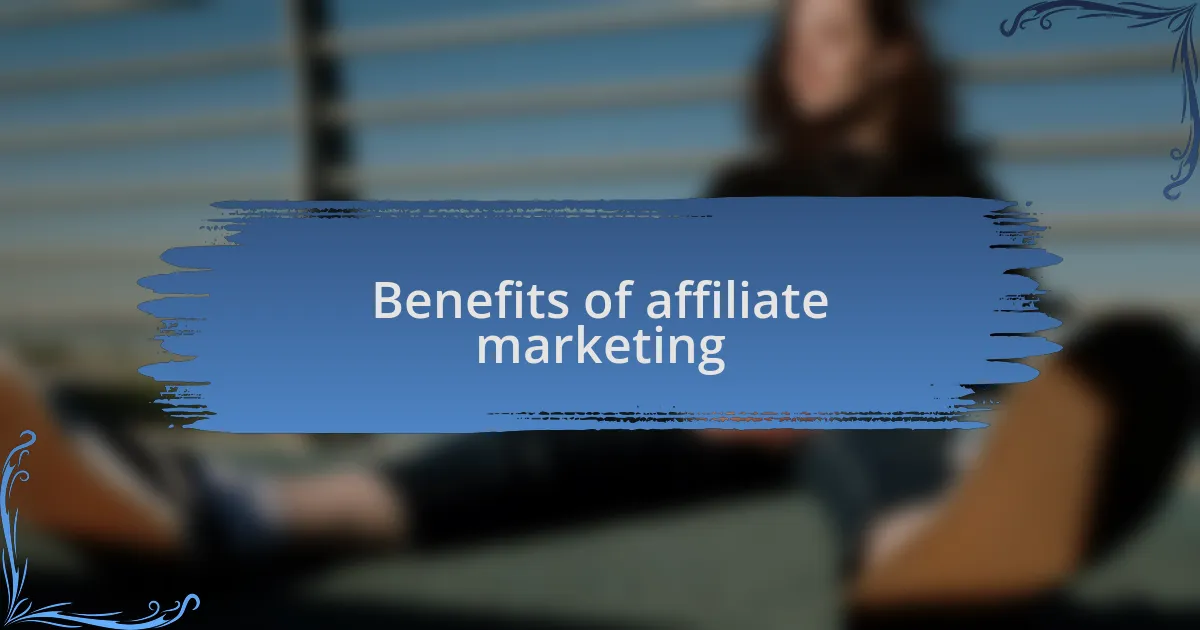 Benefits of affiliate marketing