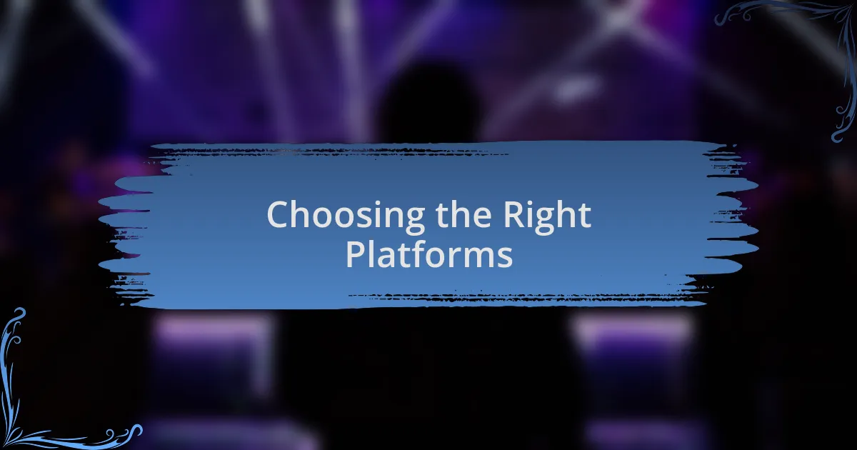 Choosing the Right Platforms