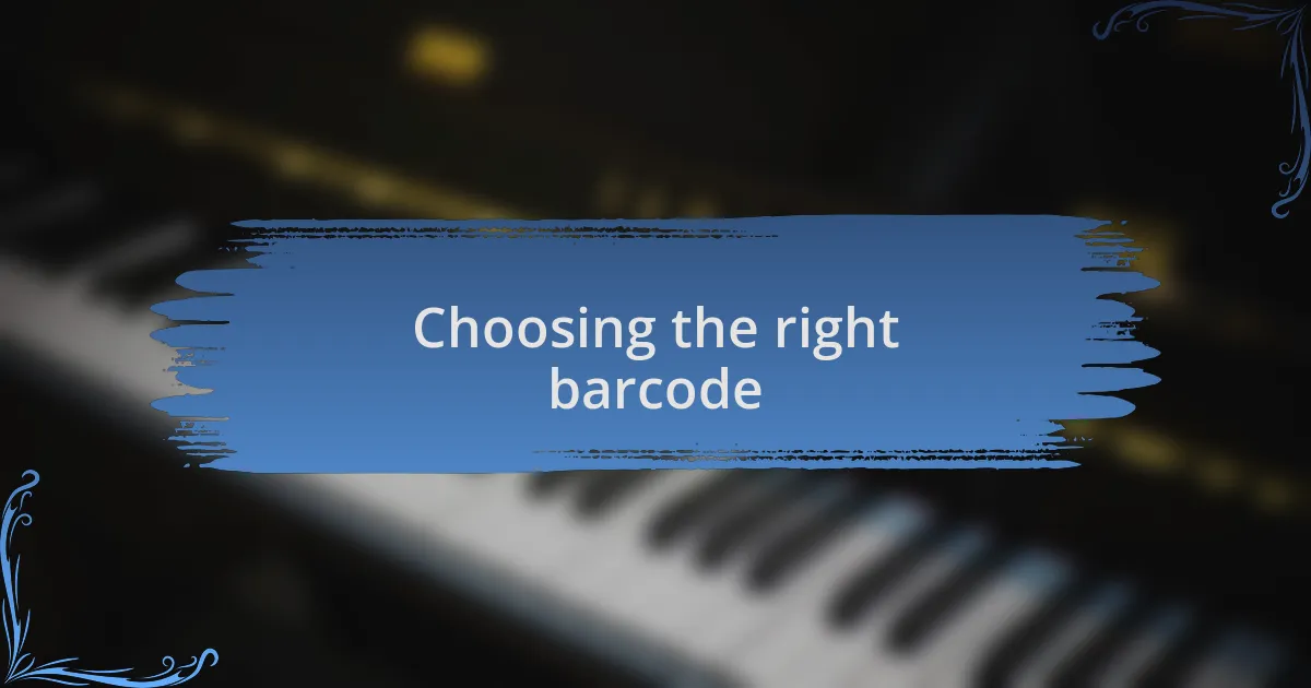 Choosing the right barcode