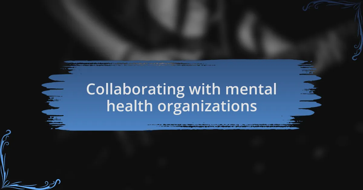 Collaborating with mental health organizations
