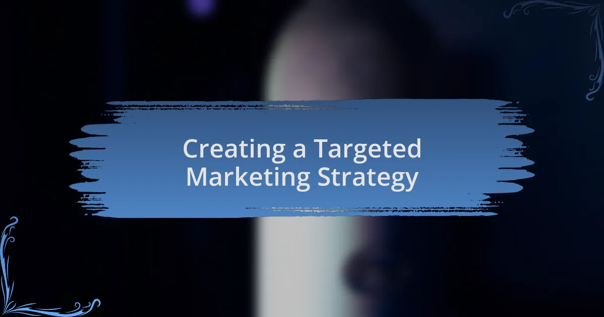 Creating a Targeted Marketing Strategy