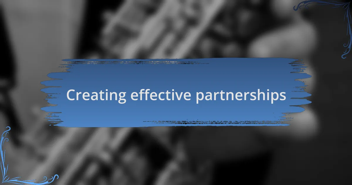Creating effective partnerships