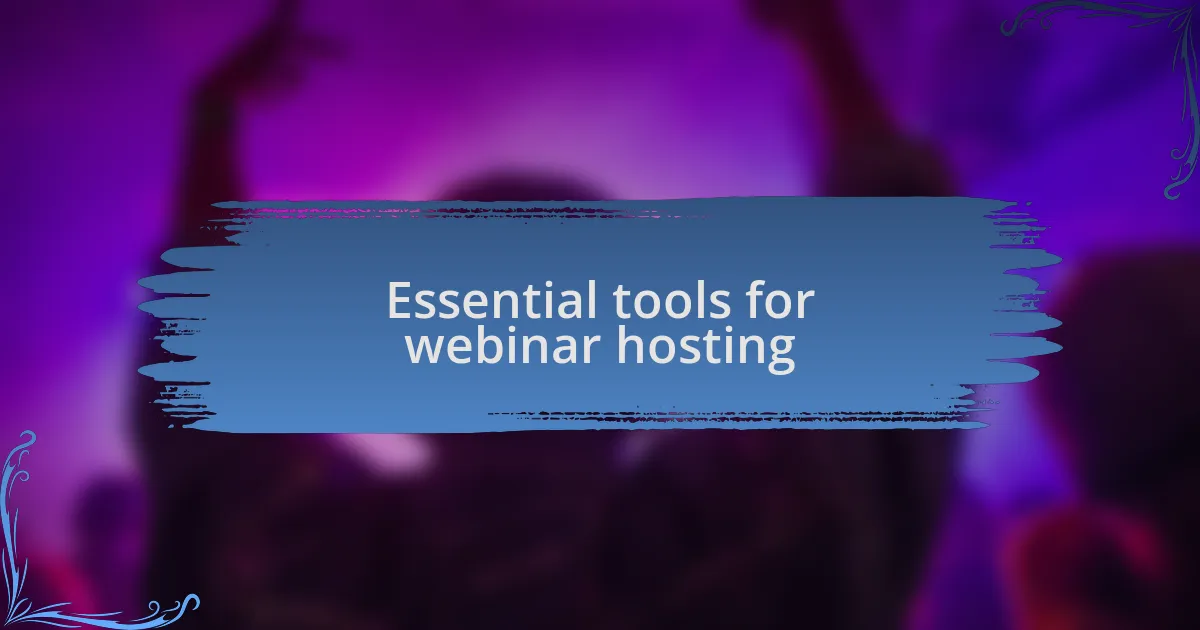 Essential tools for webinar hosting