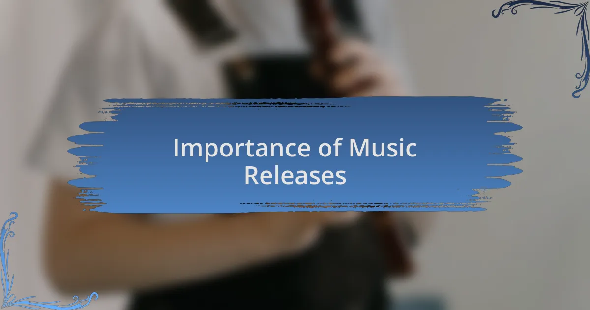 Importance of Music Releases