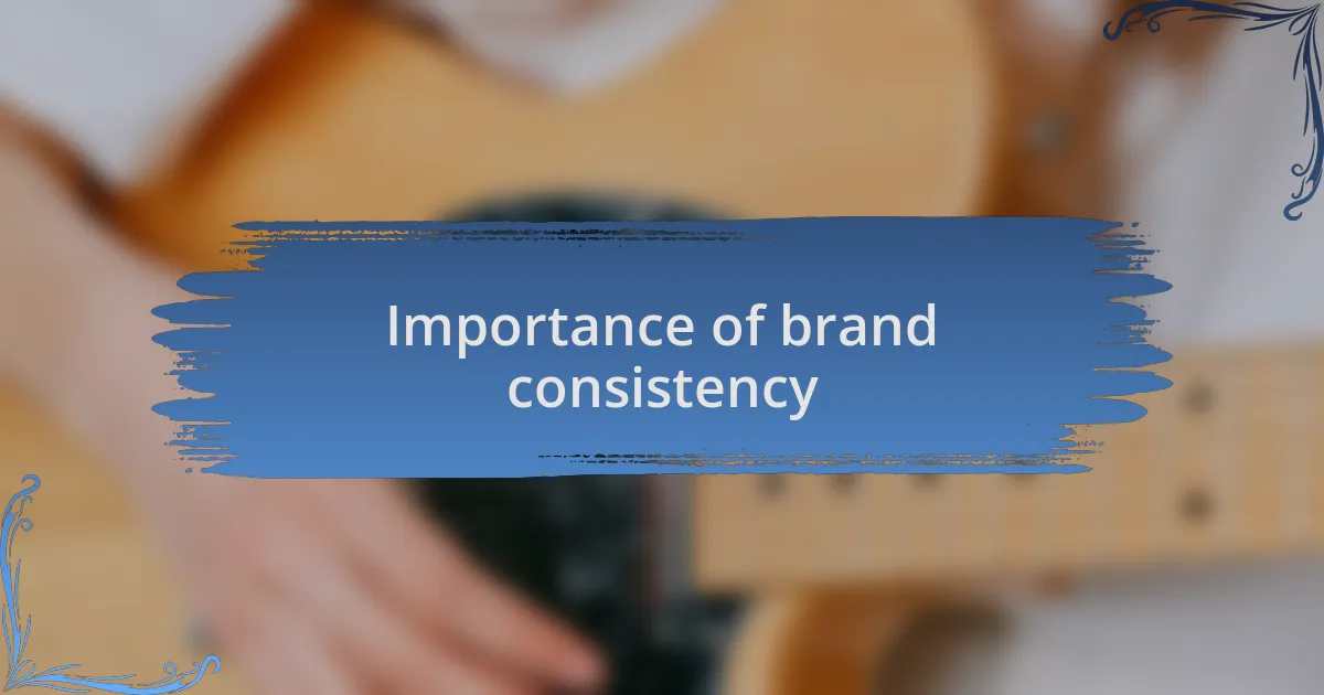 Importance of brand consistency