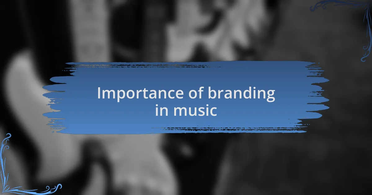 Importance of branding in music