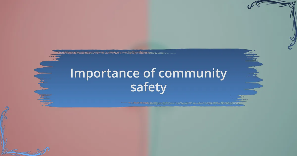 Importance of community safety