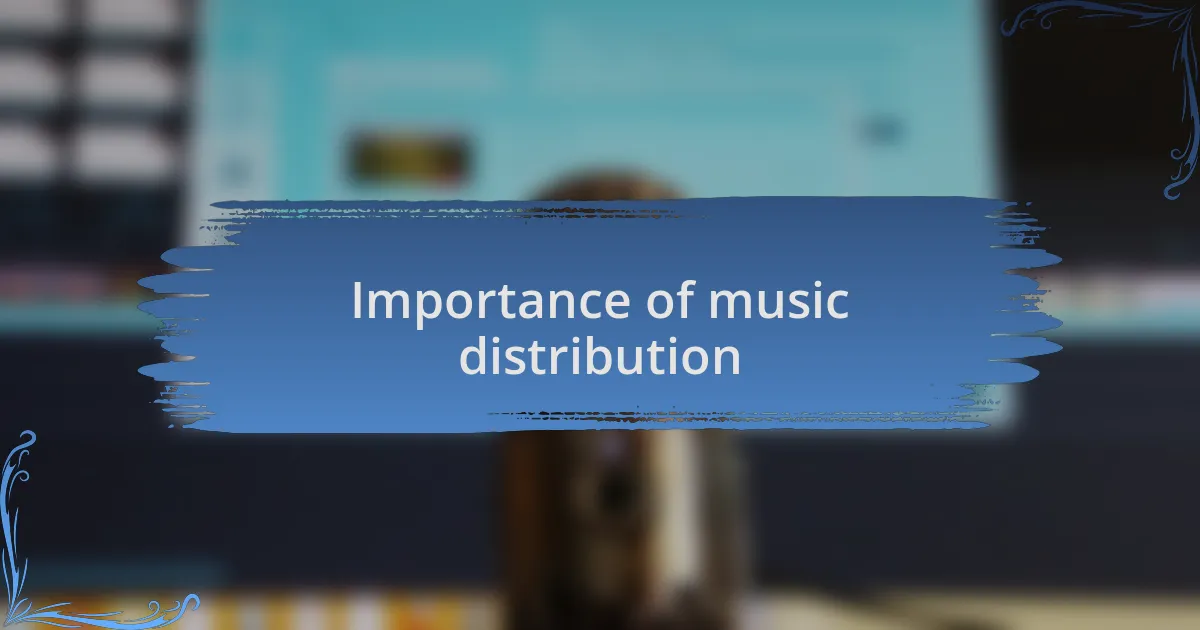 Importance of music distribution
