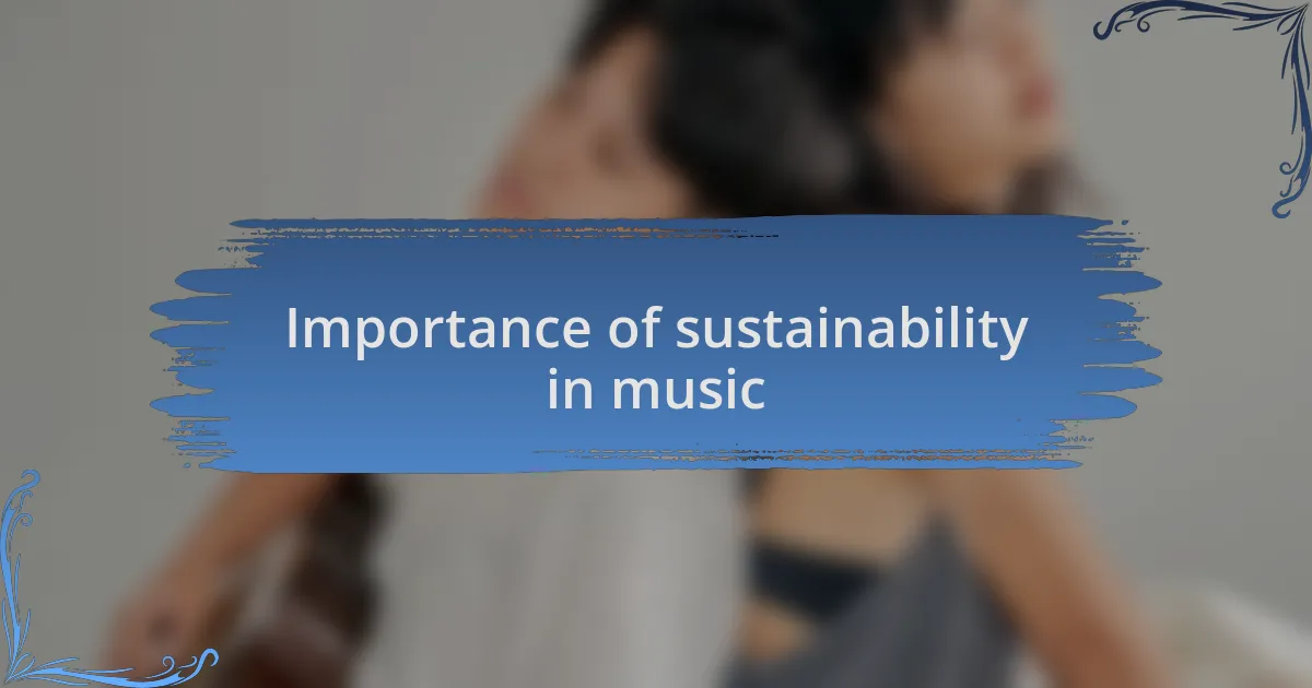 Importance of sustainability in music