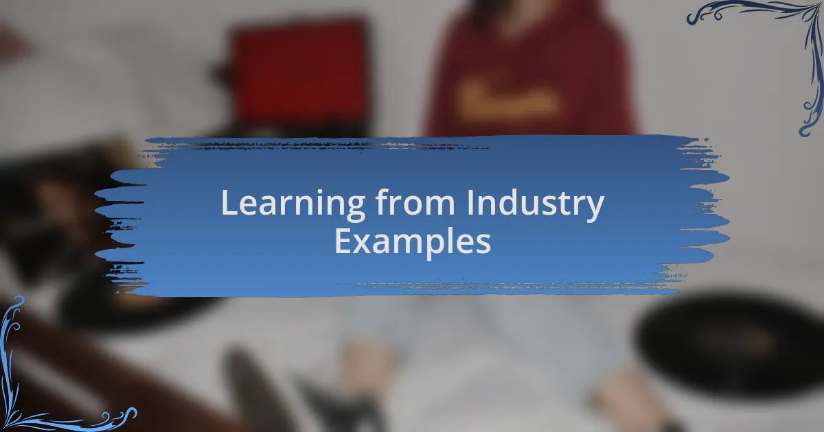 Learning from Industry Examples