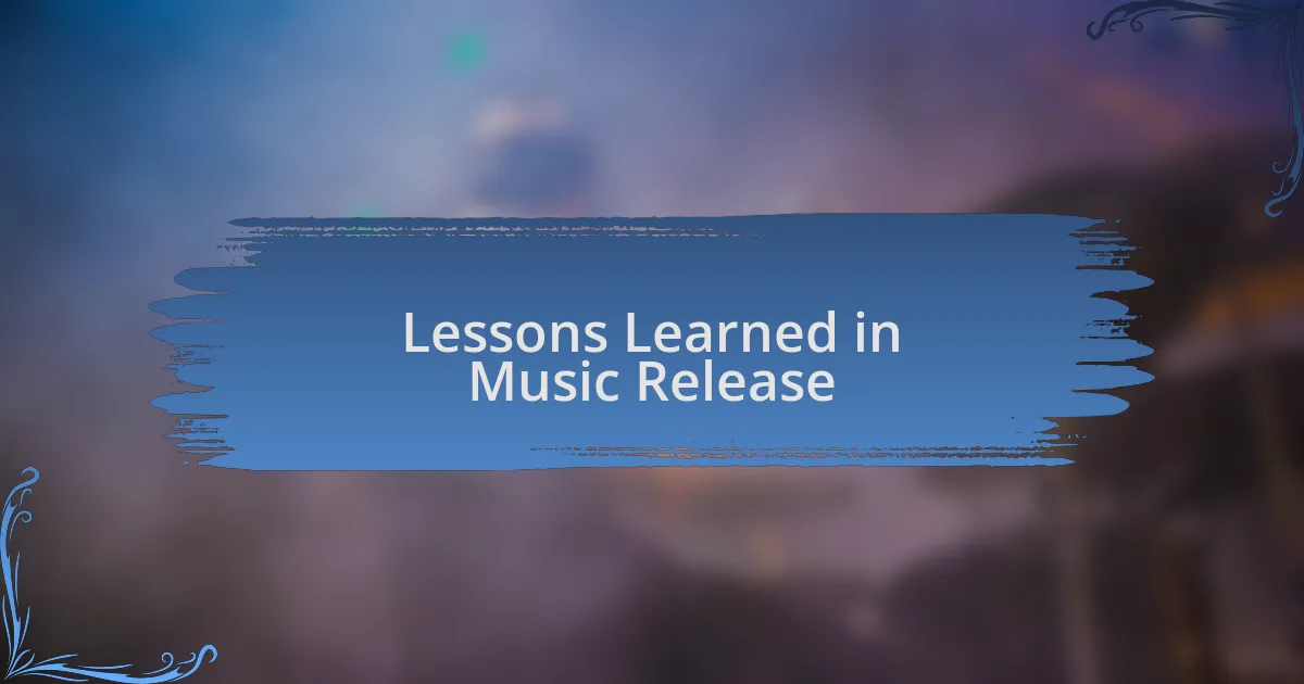 Lessons Learned in Music Release