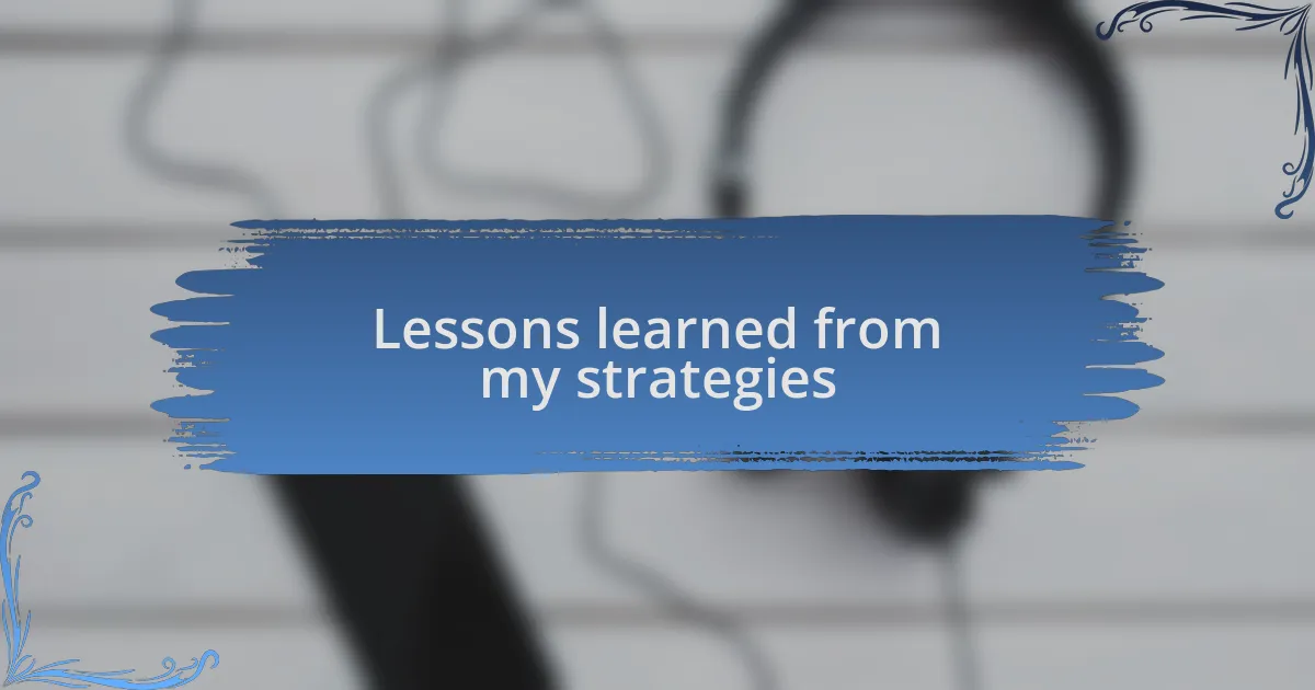 Lessons learned from my strategies