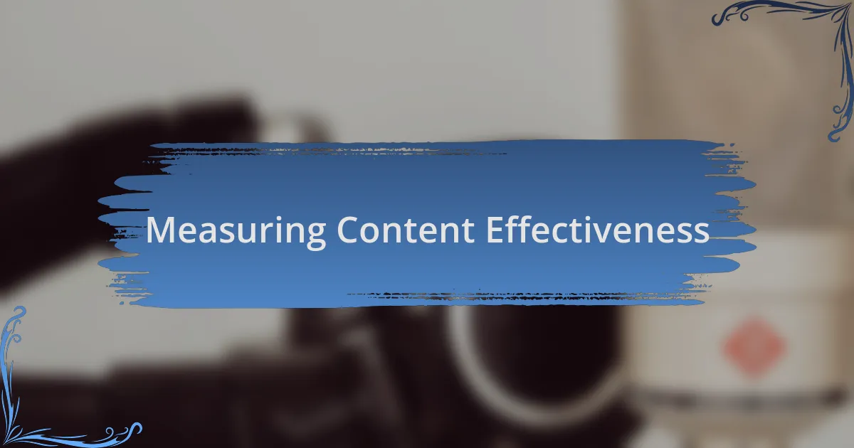 Measuring Content Effectiveness