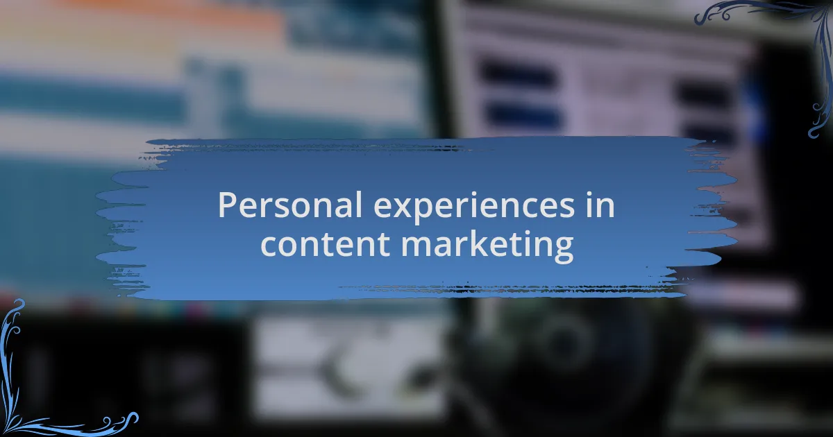 Personal experiences in content marketing