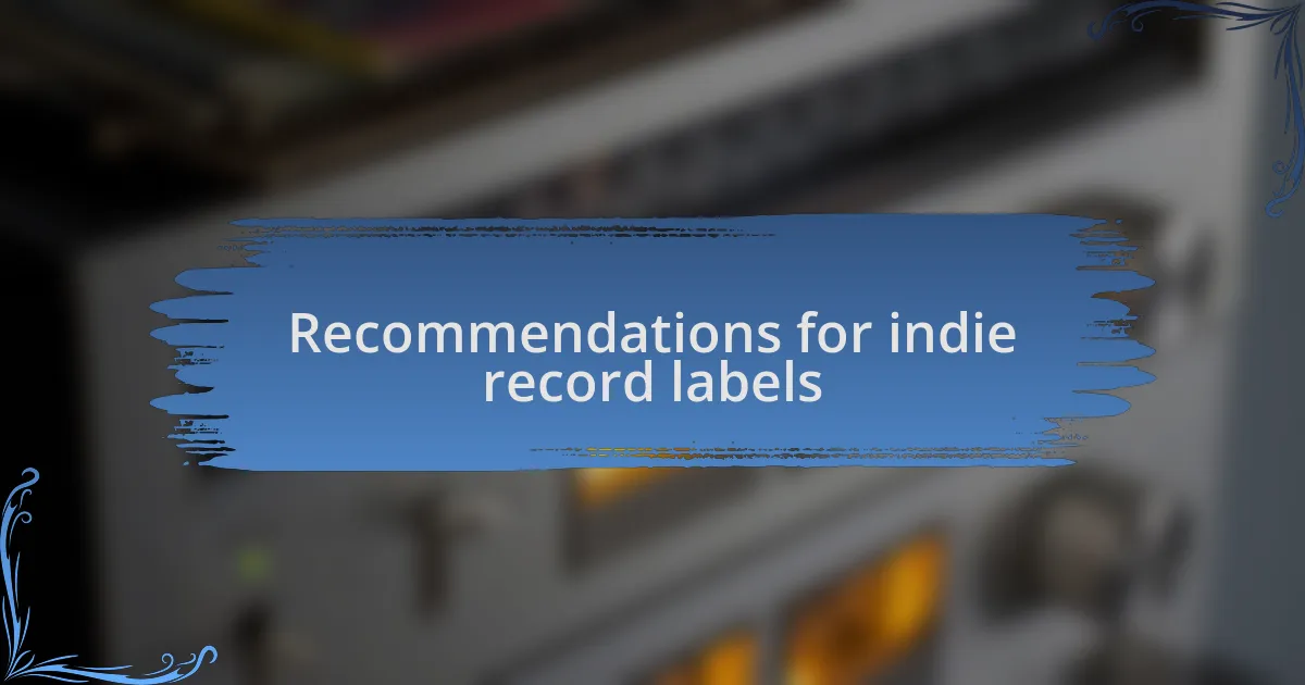 Recommendations for indie record labels