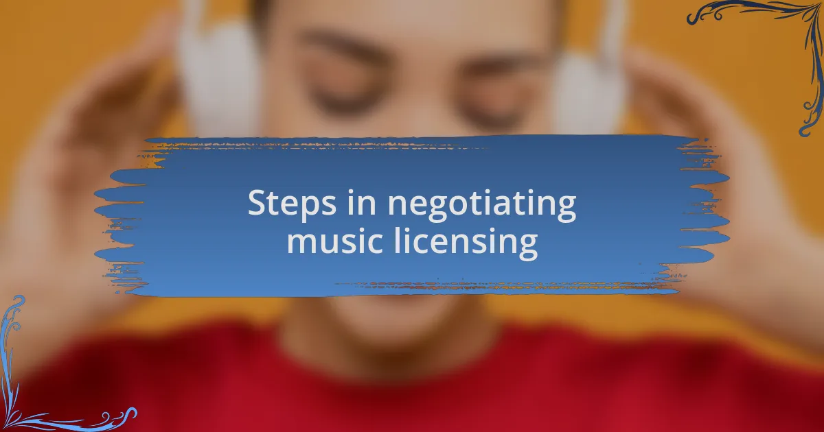 Steps in negotiating music licensing