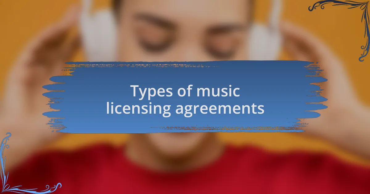 Types of music licensing agreements