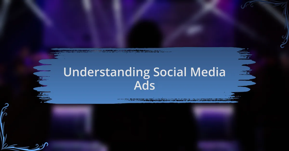 Understanding Social Media Ads