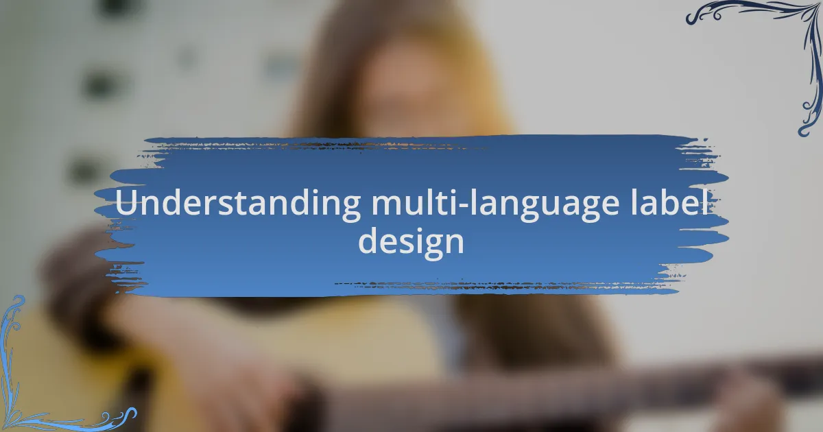 Understanding multi-language label design