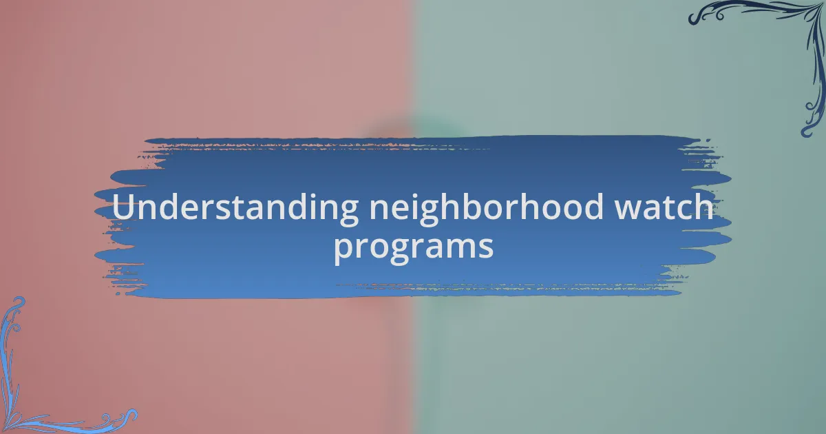 Understanding neighborhood watch programs