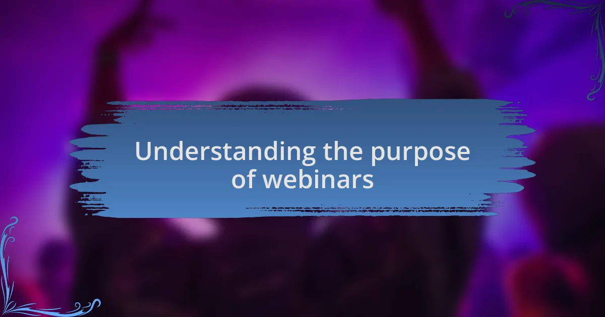 Understanding the purpose of webinars